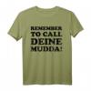 Lustiges 'Remember to call deine Mudda' T-Shirt - Humorvolles Geschenk für Mutter, Tochter, Sohn & Freunde