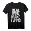 Echte Männer machen Zwillinge - Vater Papa Twin Dad T-Shirt als Geschenk für Zwillingsväter, Vatertag & Geburtstagsgeschenk
