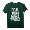 Echte Männer machen Zwillinge - Vater Papa Twin Dad T-Shirt als Geschenk für Zwillingsväter, Vatertag & Geburtstagsgeschenk