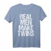 Echte Männer machen Zwillinge - Vater Papa Twin Dad T-Shirt als Geschenk für Zwillingsväter, Vatertag & Geburtstagsgeschenk