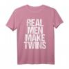 Echte Männer machen Zwillinge - Vater Papa Twin Dad T-Shirt als Geschenk für Zwillingsväter, Vatertag & Geburtstagsgeschenk