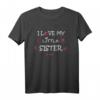 I love my little SISTER - Geschenk für Geschwister zum Geburtstag, Weihnachten & mehr | T-Shirt
