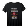 Wir müssen Fett verbrennen, schmeiß den Grill an - Lustiges Grill T-Shirt für Väter & Opas, perfekte BBQ Geschenke für Grillmeister
