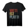 Vatti Ist Platti Erschöpft Vater Papa Lustig Spruch T-Shirt – Perfektes Geschenk für müde Väter mit Humor