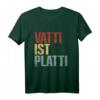 Vatti Ist Platti Erschöpft Vater Papa Lustig Spruch T-Shirt – Perfektes Geschenk für müde Väter mit Humor