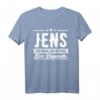 Jens Name Lustiges Spruch Shirt - Persönliches Geschenk für Männer mit dem besten Namen, perfekt zum Geburtstag, Weihnachten, Festival, Party oder Fest