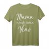 Funny Tired Mom Wine Quote für Frauen - Mama braucht Vino T-Shirt, perfektes Geschenk für Weinliebhaberinnen & Frauen mit Humor