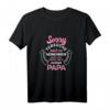 Sorry Ich versuche mich zu benehmen aber ich komme nach Papa T-Shirt – Lustiges Vatertagsgeschenk für den besten Papa