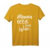 Mama Needs Some Wine - Lustiges Geschenk T-Shirt für Mütter, Weinliebhaberinnen und Frauen mit Humor