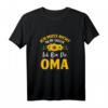Lustiges Ich Muss Nicht Nein Sagen Ich Bin Die Oma T-Shirt – Perfektes Geschenk für die beste Oma zum Geburtstag, Muttertag oder Weihnachten