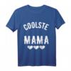 Coolste Mama T-Shirt – Lustiges Muttertagsgeschenk für Damen, Herren & Kinder | Perfekt als Geburtstags- oder Mutti-Geschenk