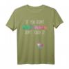 If You Didn't Put It In Here T-Shirt - Lustiges Geschenk für werdende Mütter & Schwangere zur Babyparty