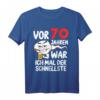 Herren T-Shirt zum 70. Geburtstag - Lustiges Geschenk mit dem Motto 'Vor 70 Jahren war ich mal der Schnellste' für Männer, Papa, Ehemann, Opa
