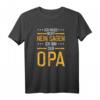 Lustiges Opa T-Shirt - Ich Muss Nicht Nein Sagen, Ich Bin Der Opa - Perfektes Geschenk für Weihnachten, Geburtstag & Familienfeiern