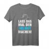 Lass Das Mal Den Helmut Machen! Personalisierter Namensspruch Geschenk T-Shirt für Männer & Jungen zum Geburtstag, Namenstag & Vatertag