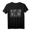 Lustiges Geschwister Partner Look Geschenk für Zwillinge T-Shirt – Coole Geschenkidee für Kinder und Erwachsene