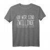 Lustiges Geschwister Partner Look Geschenk für Zwillinge T-Shirt – Coole Geschenkidee für Kinder und Erwachsene