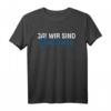Ja! Wir sind Zwillinge T-Shirt – Lustiges Partneroutfit & Geschenkidee für Zwillingspaare, Geburtstage & werdende Mütter